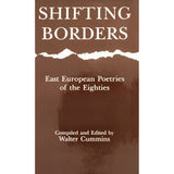 Shifting Borders: East European Poetries of the Eighties