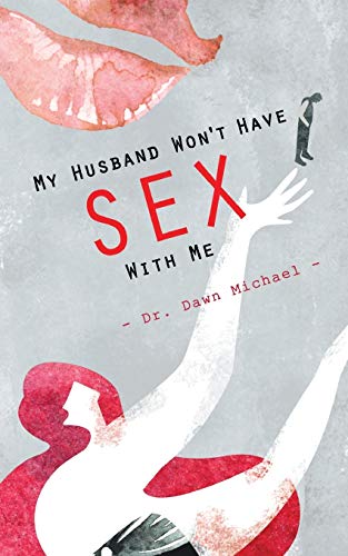 My Husband Won't Have Sex With Me