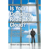 Is Your Company Ready for Cloud: Choosing the Best Cloud Adoption Strategy for Your Business (IBM Press)